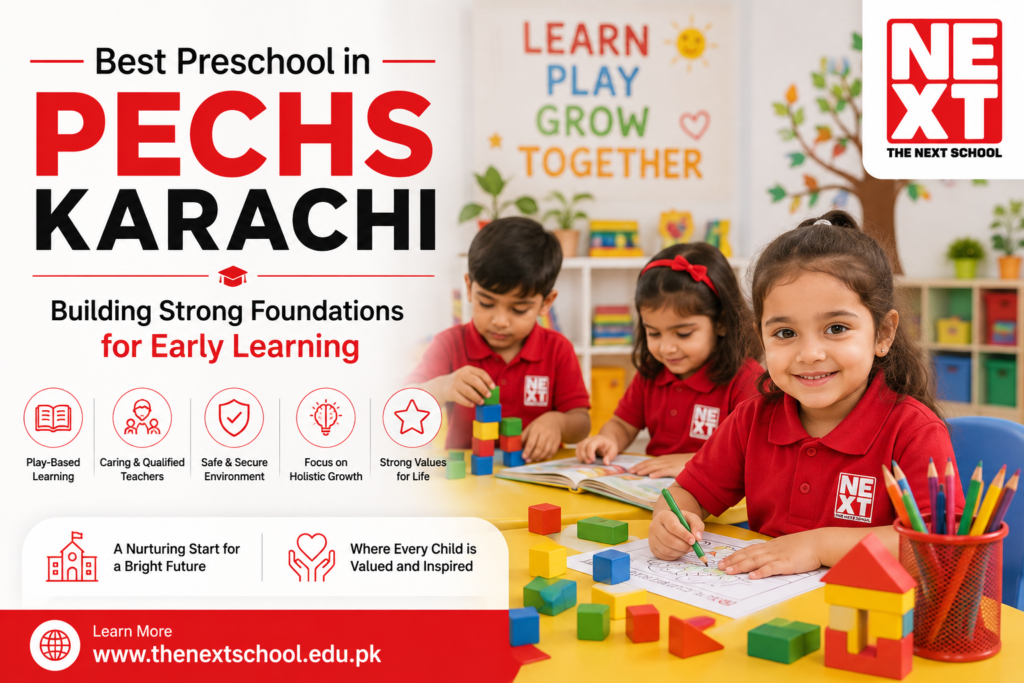 Best Preschool in PECHS Karachi – Building Strong Foundations for Early Learning